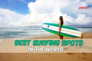 Best Surfing Spots In The World