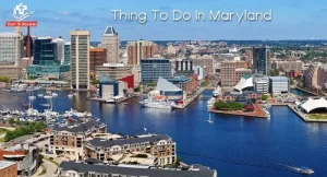 Thing To Do In Maryland