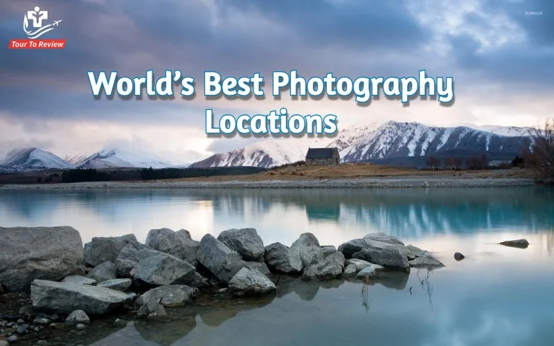 World’s Best Photography Locations
