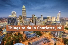 Things to do in Charlotte, NC