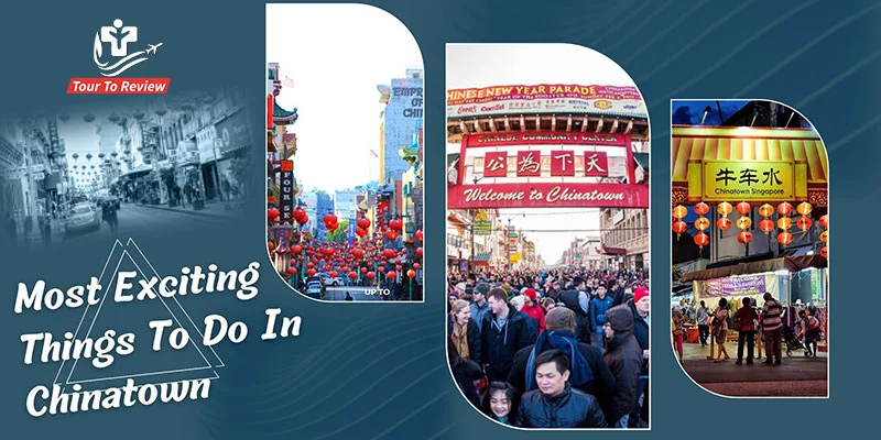 Things-To-Do-In-Chinatown