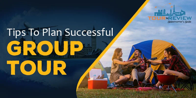 Tips to Plan Successful Group Tour