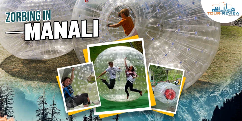 zorbing in manali