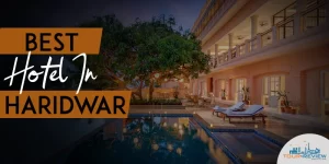 Best hotel in Haridwar