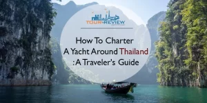 How To Charter A Yacht Around Thailand A Traveler's Guide