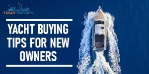 Yacht Buying Tips For New Owners