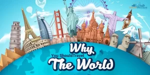why-we-should-travel-around-the-world