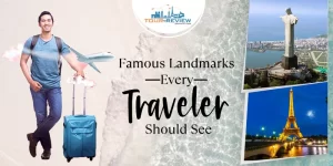 10 Famous Landmarks Every Traveler Should See